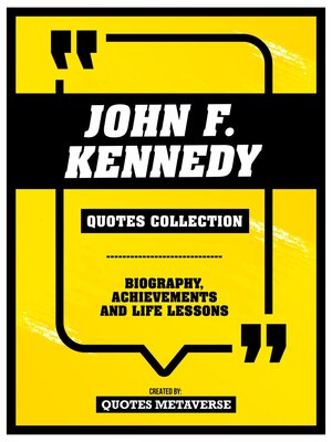 cover image of John F. Kennedy--Quotes Collection